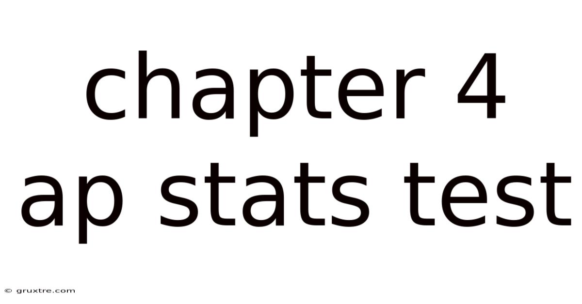 Chapter 4 Ap Stats Test