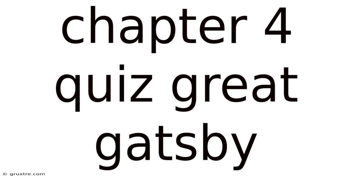 Chapter 4 Quiz Great Gatsby