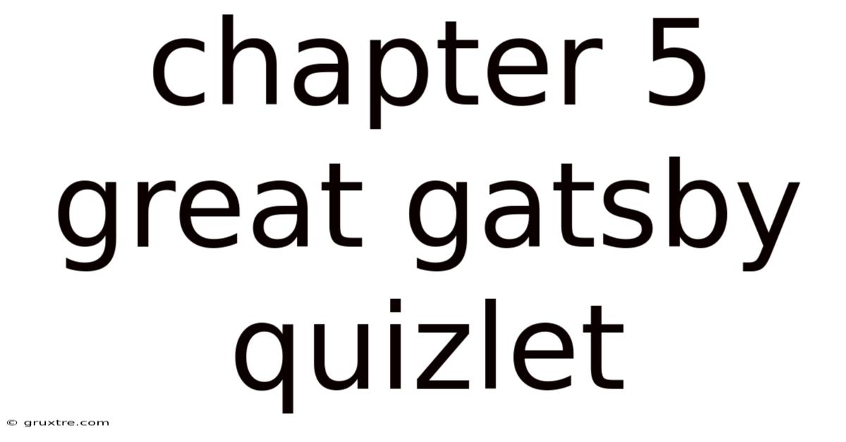 Chapter 5 Great Gatsby Quizlet