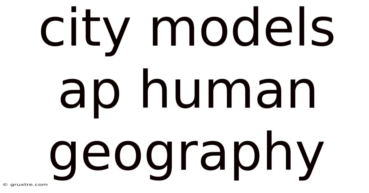 City Models Ap Human Geography