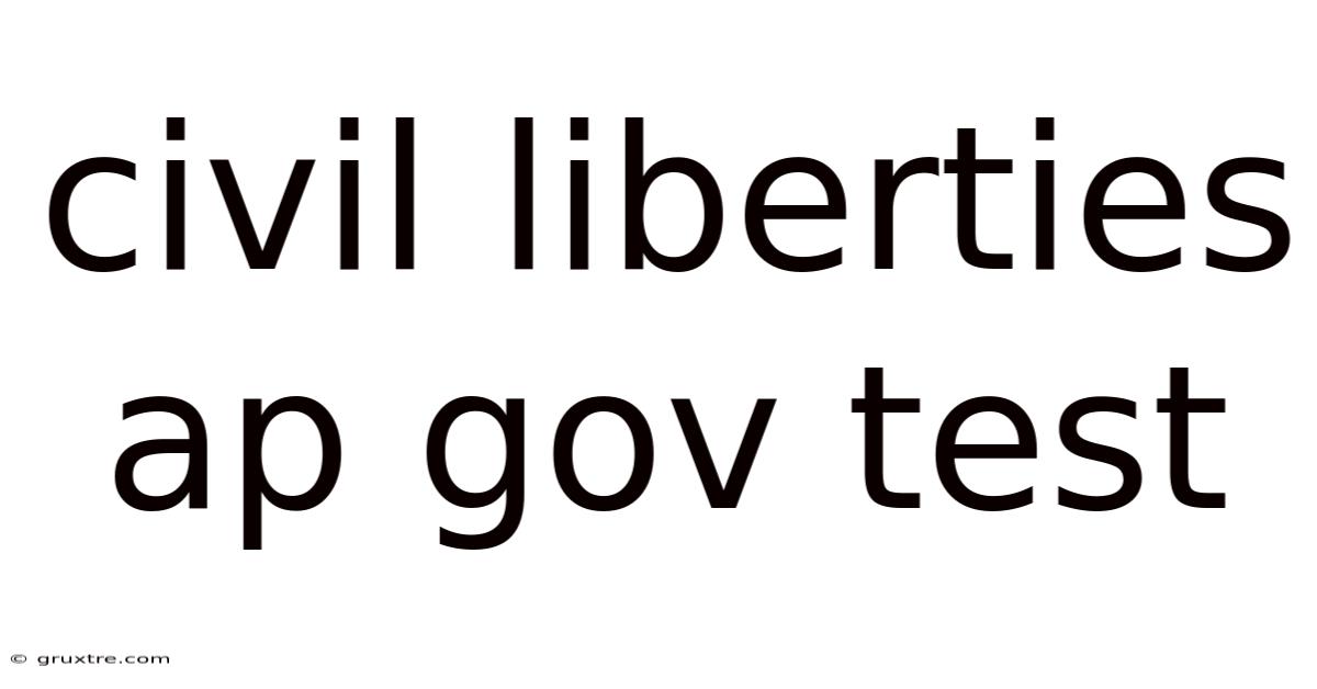 Civil Liberties Ap Gov Test