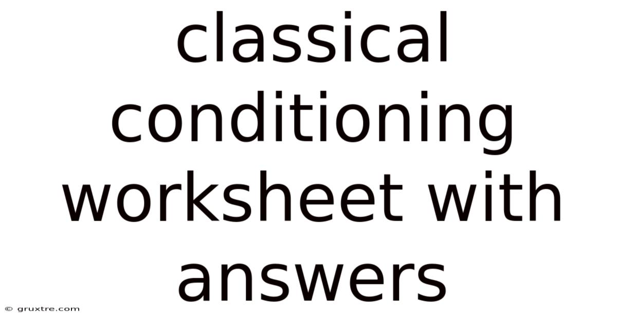 Classical Conditioning Worksheet With Answers