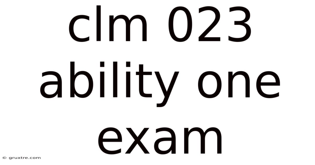 Clm 023 Ability One Exam