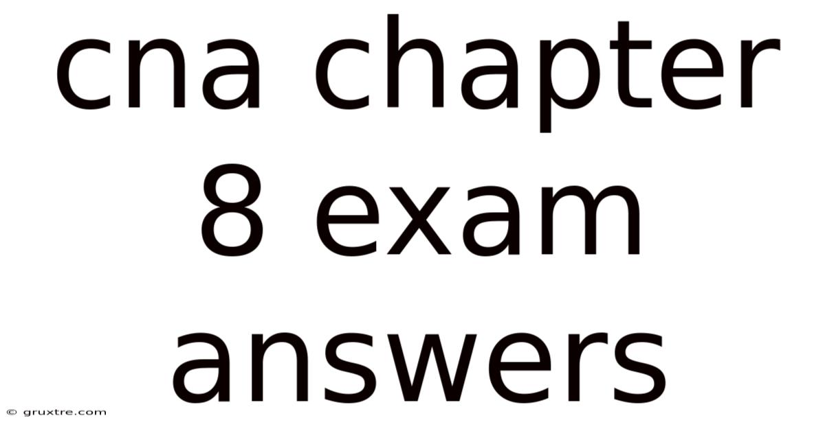 Cna Chapter 8 Exam Answers