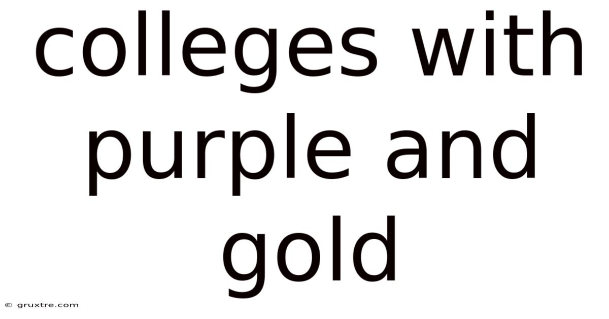 Colleges With Purple And Gold