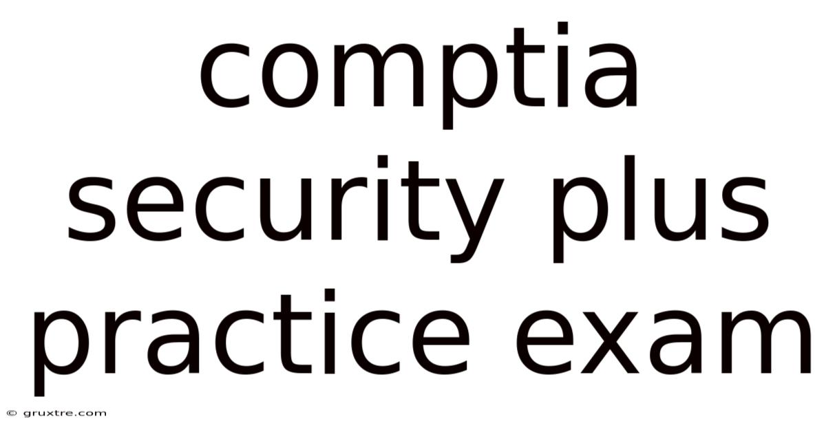 Comptia Security Plus Practice Exam