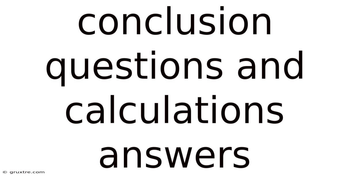 Conclusion Questions And Calculations Answers