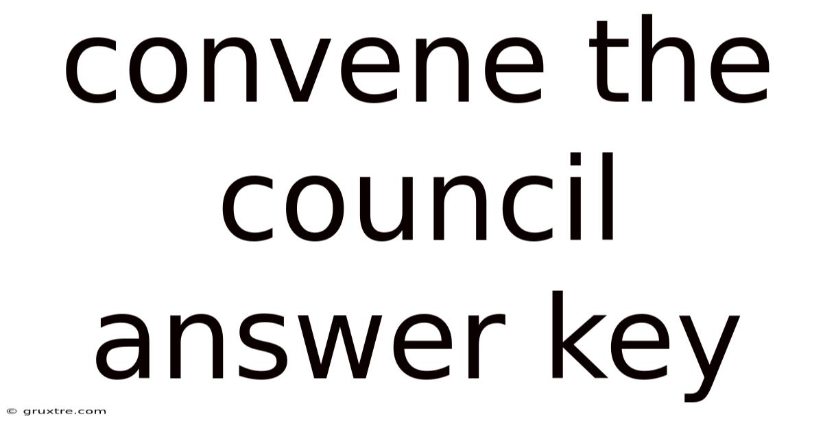Convene The Council Answer Key