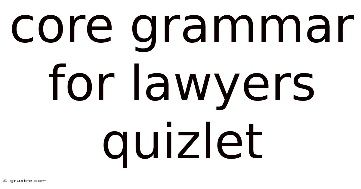 Core Grammar For Lawyers Quizlet