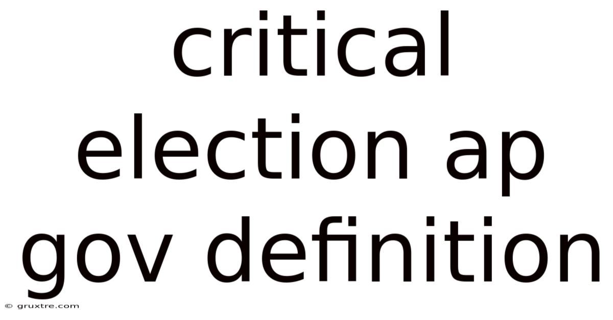 Critical Election Ap Gov Definition