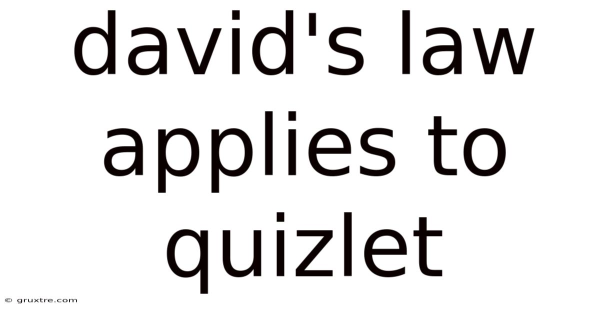 David's Law Applies To Quizlet