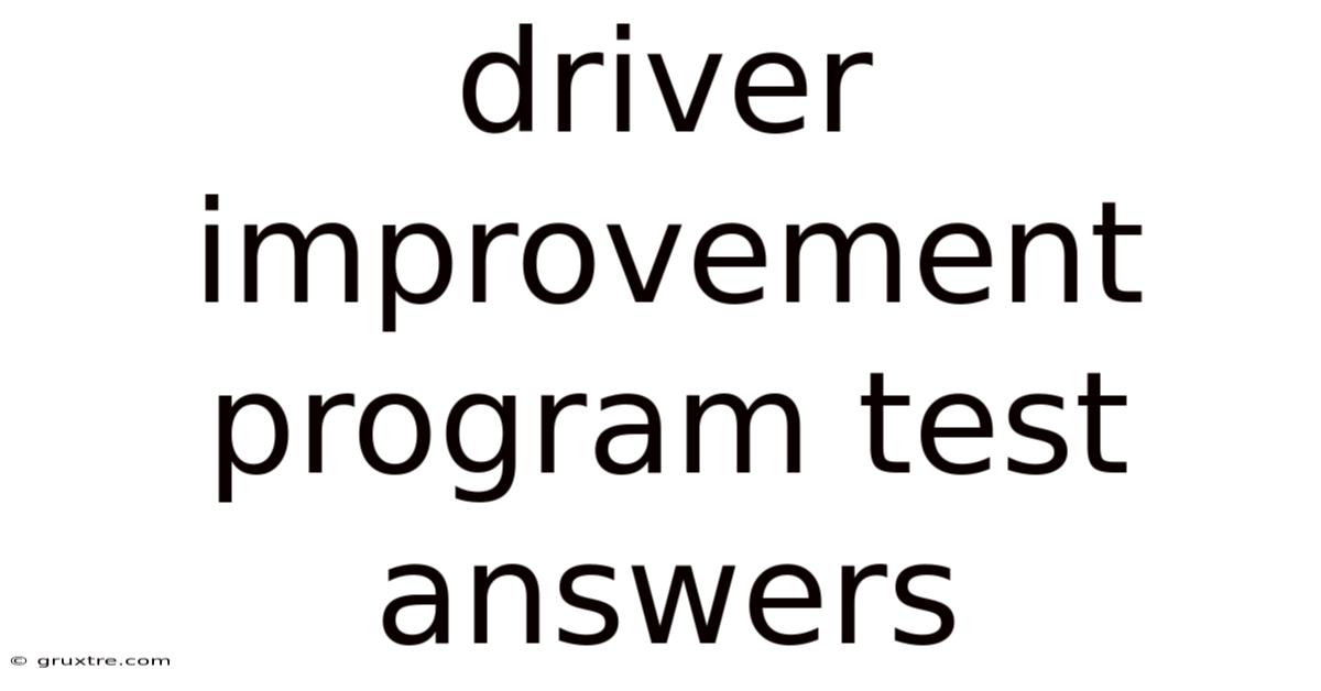 Driver Improvement Program Test Answers