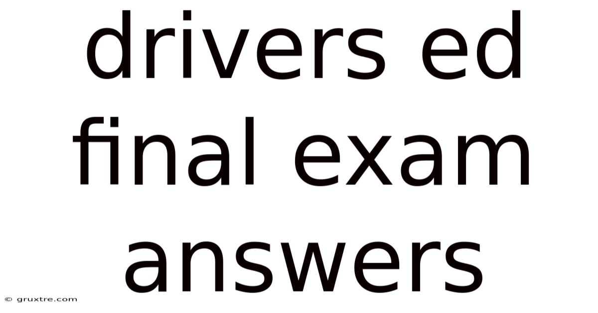 Drivers Ed Final Exam Answers