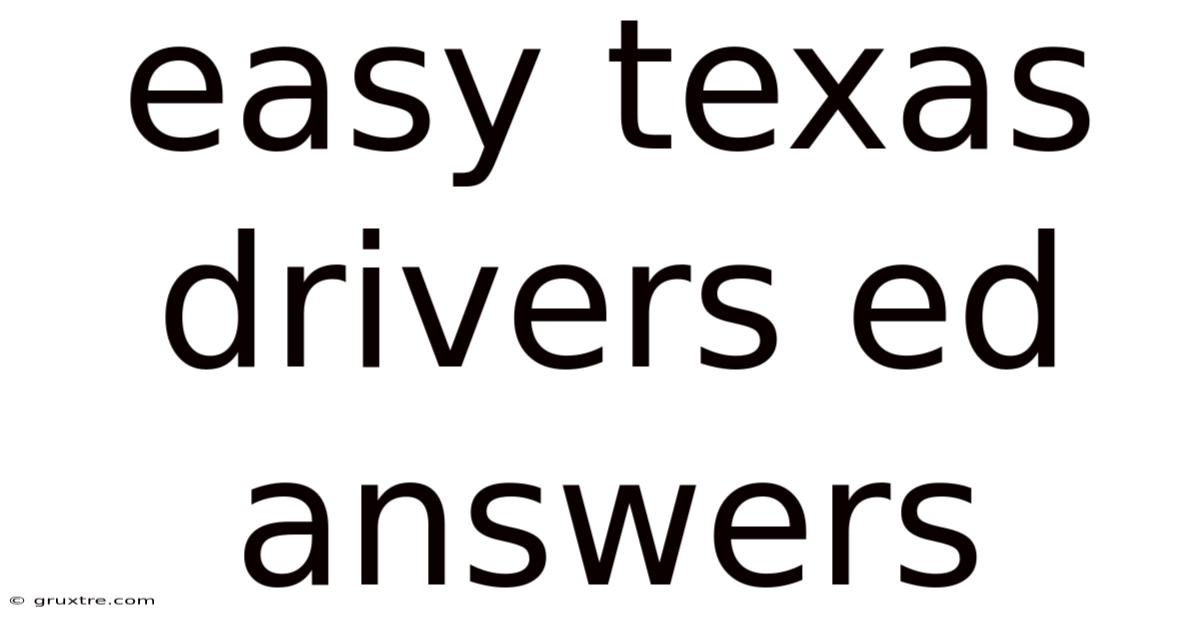 Easy Texas Drivers Ed Answers