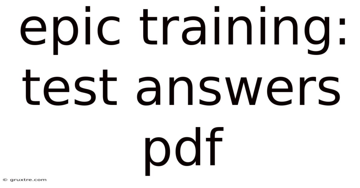 Epic Training: Test Answers Pdf