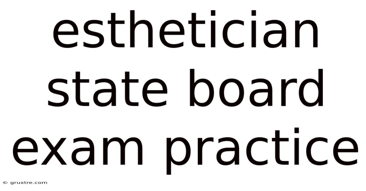 Esthetician State Board Exam Practice