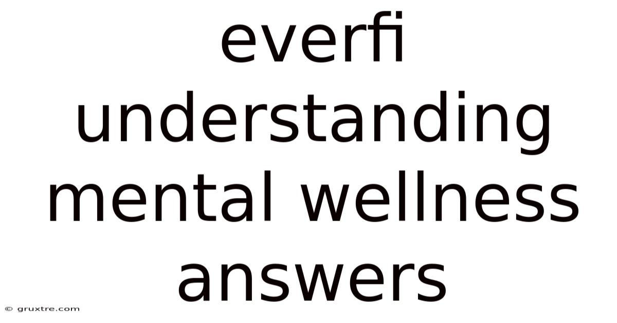 Everfi Understanding Mental Wellness Answers