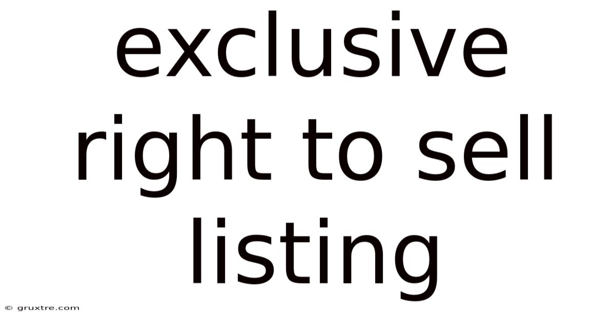 Exclusive Right To Sell Listing
