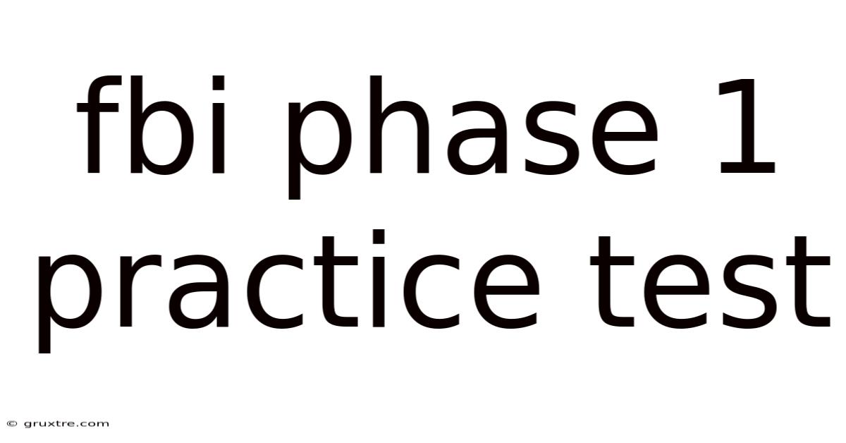 Fbi Phase 1 Practice Test