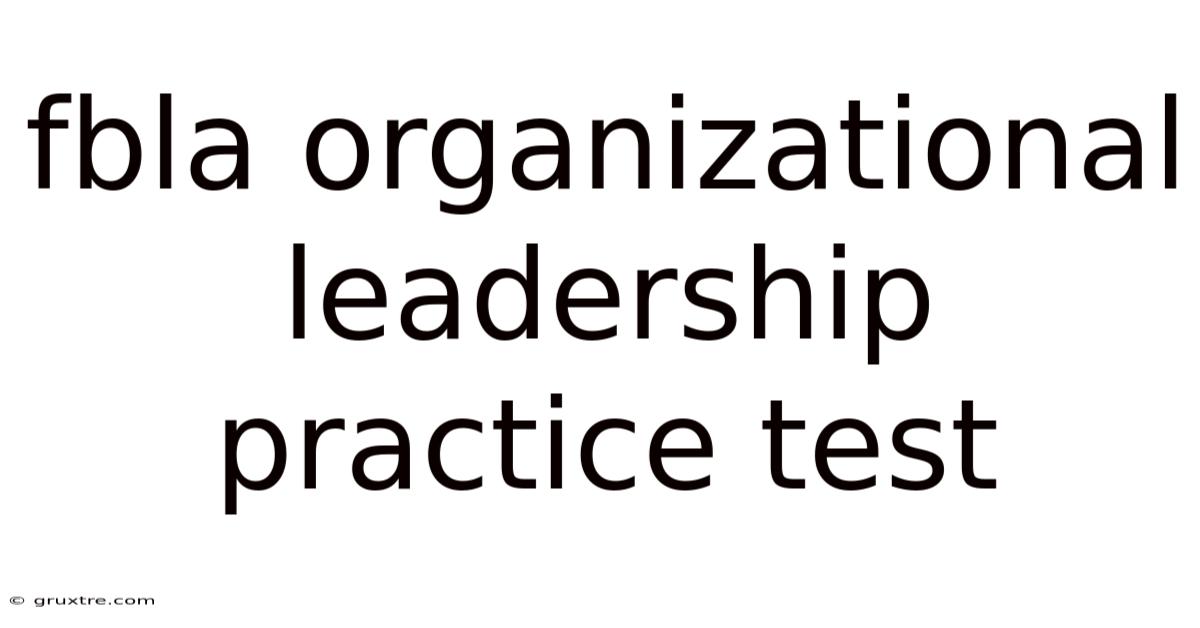 Fbla Organizational Leadership Practice Test