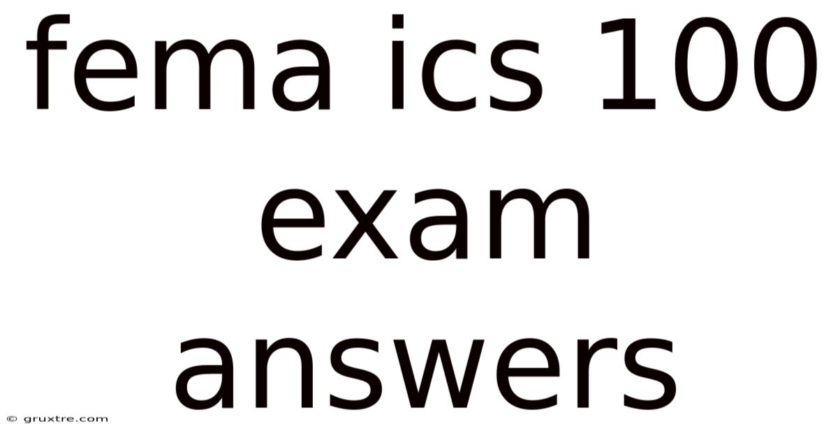 Fema Ics 100 Exam Answers