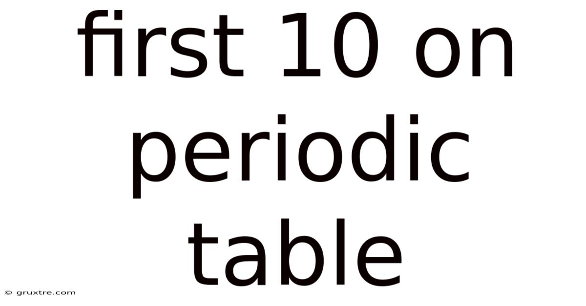 First 10 On Periodic Table