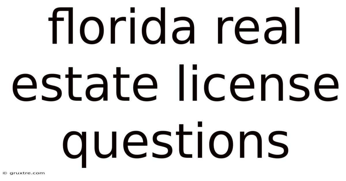 Florida Real Estate License Questions