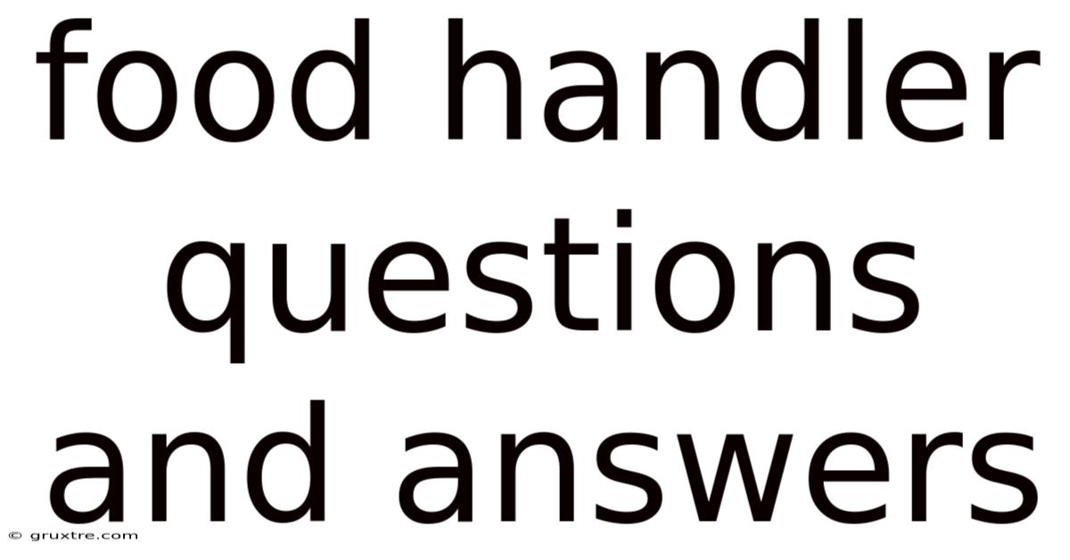 Food Handler Questions And Answers