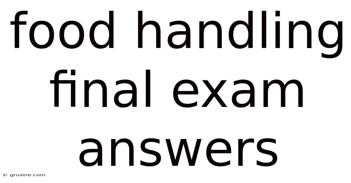Food Handling Final Exam Answers