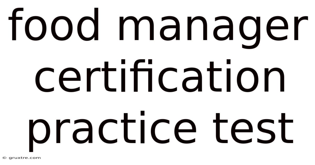 Food Manager Certification Practice Test