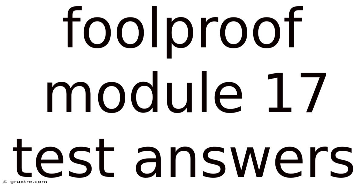 Foolproof Module 17 Test Answers