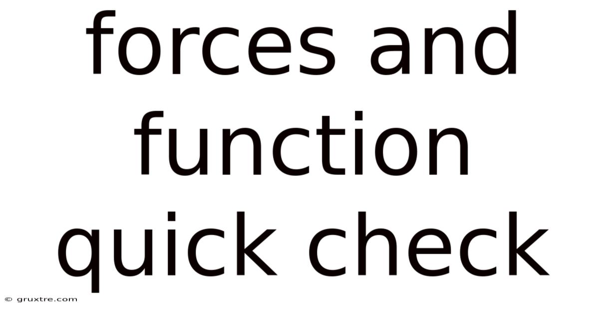 Forces And Function Quick Check