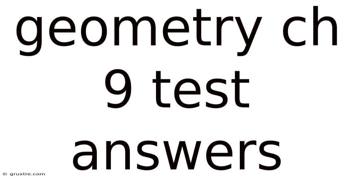 Geometry Ch 9 Test Answers
