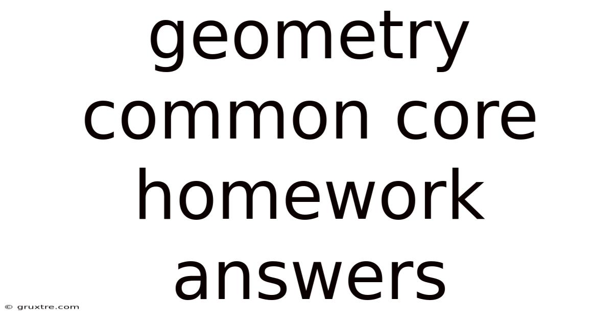 Geometry Common Core Homework Answers