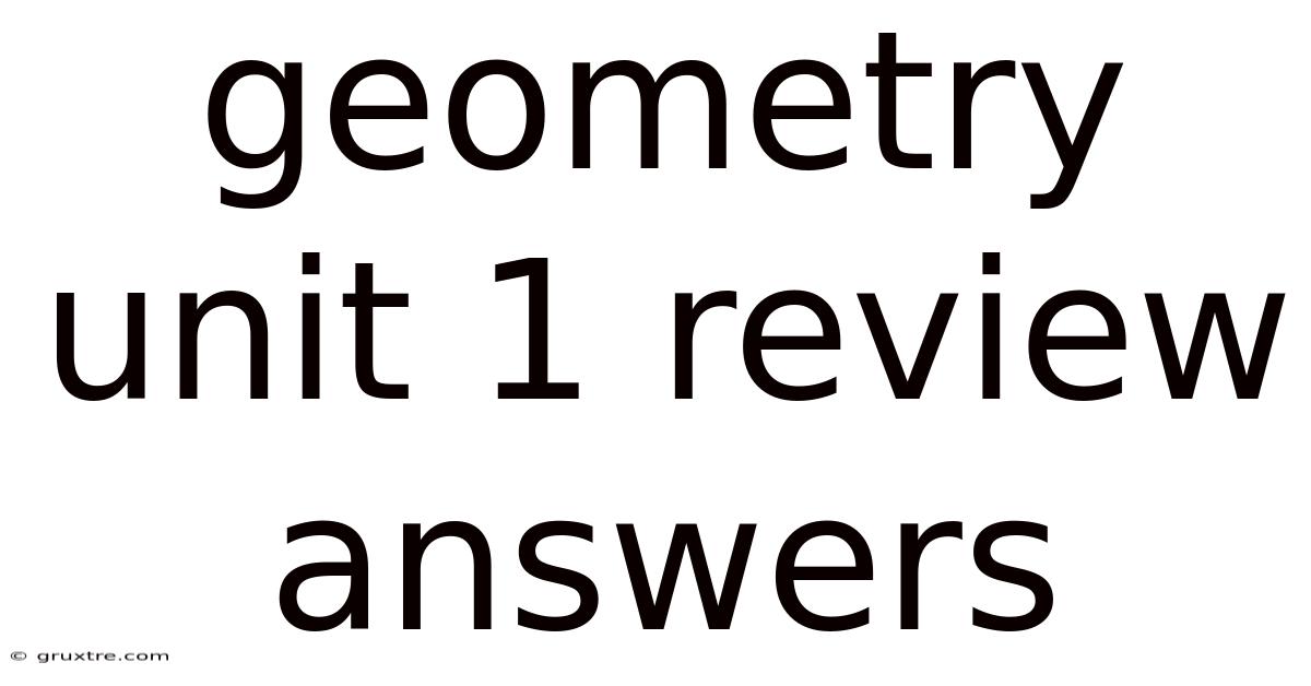 Geometry Unit 1 Review Answers