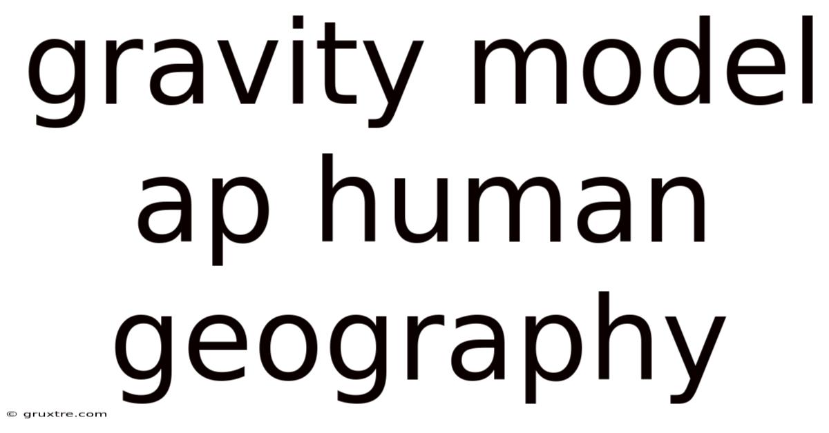 Gravity Model Ap Human Geography