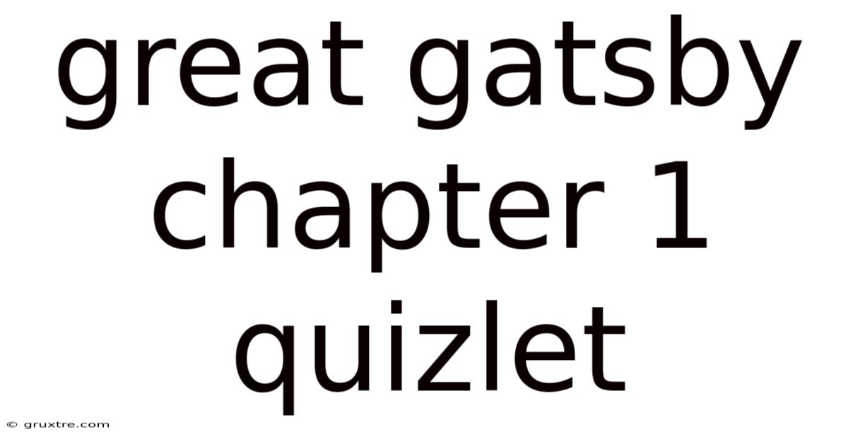 Great Gatsby Chapter 1 Quizlet