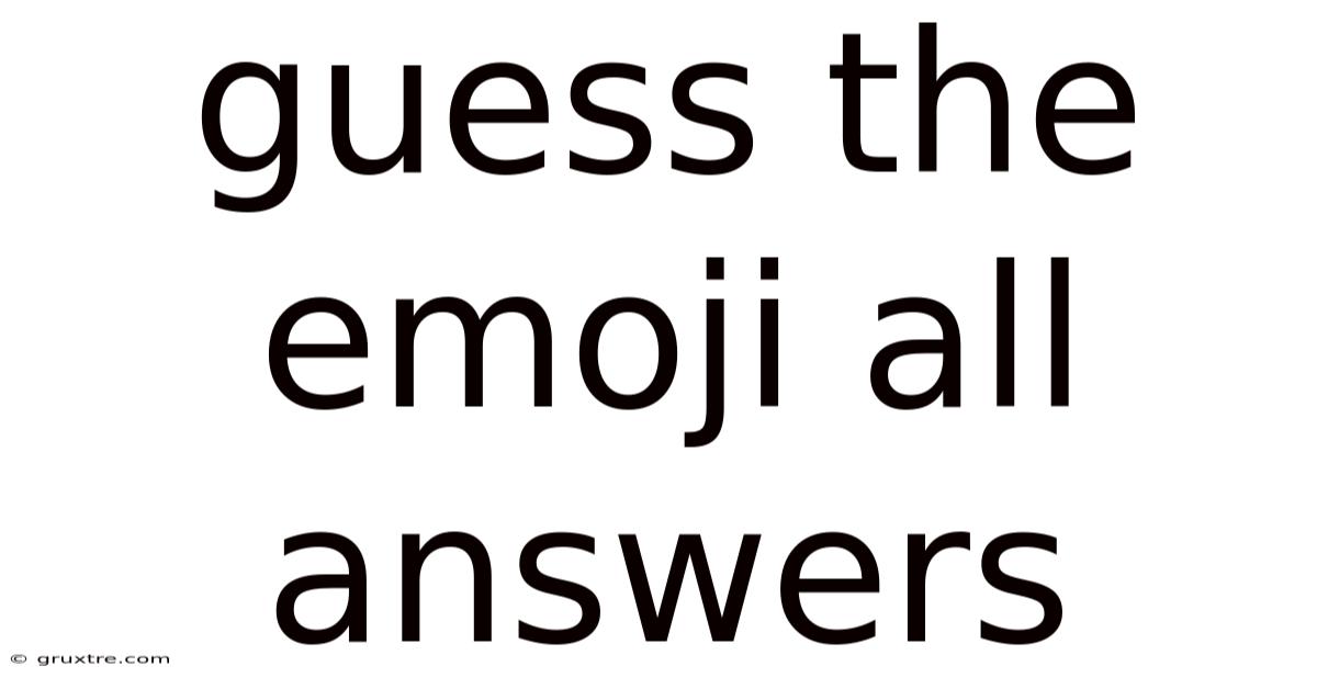 Guess The Emoji All Answers