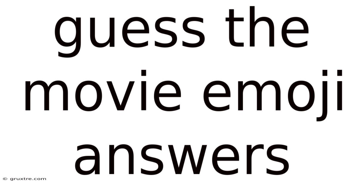 Guess The Movie Emoji Answers