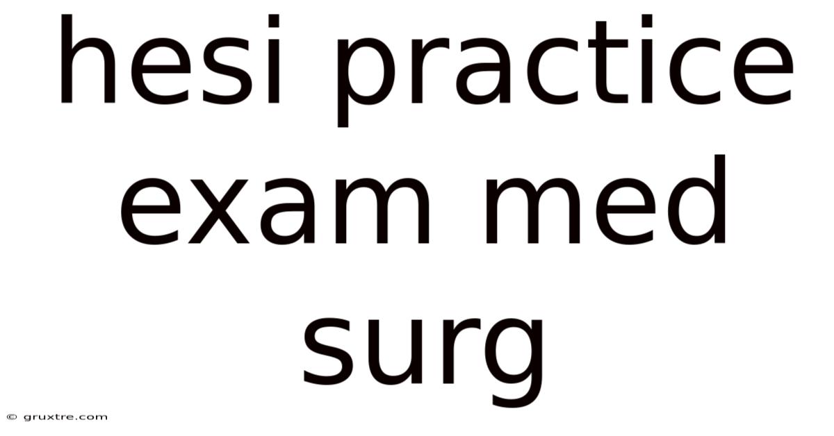 Hesi Practice Exam Med Surg