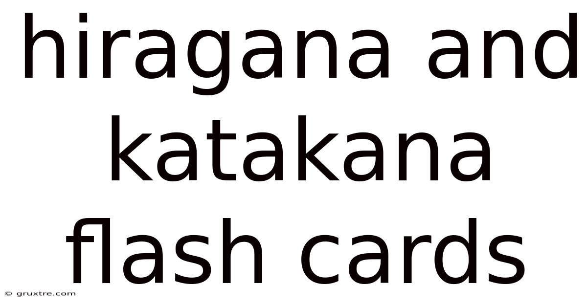 Hiragana And Katakana Flash Cards