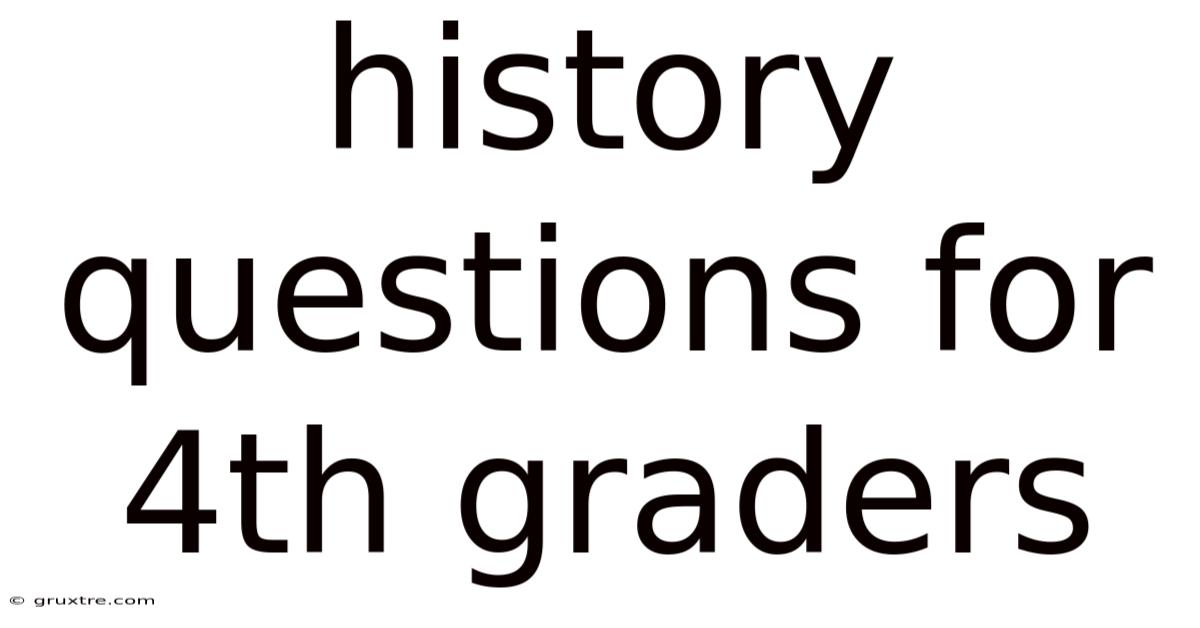 History Questions For 4th Graders