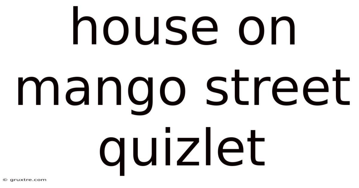 House On Mango Street Quizlet