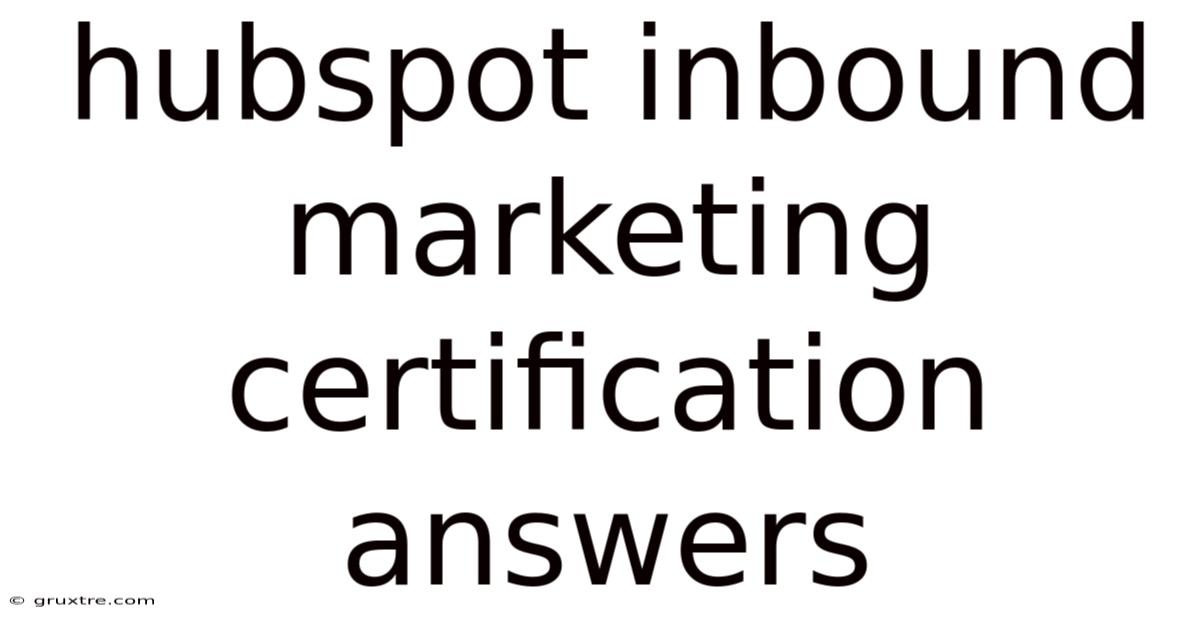 Hubspot Inbound Marketing Certification Answers