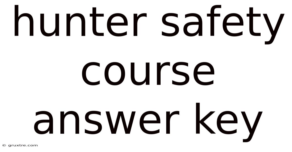 Hunter Safety Course Answer Key