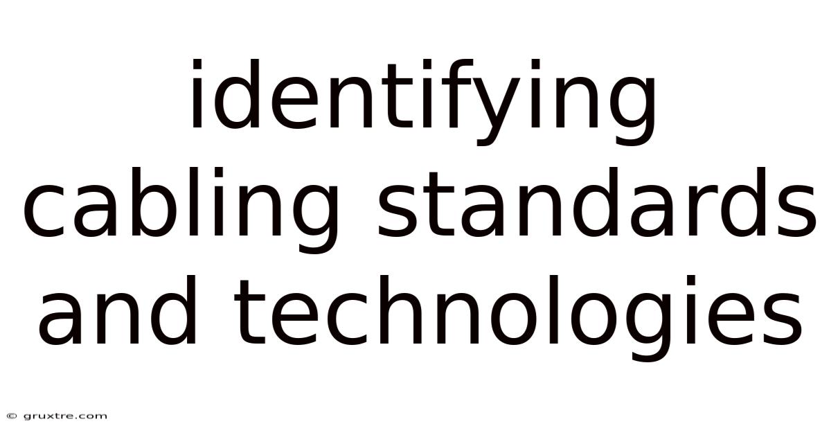 Identifying Cabling Standards And Technologies