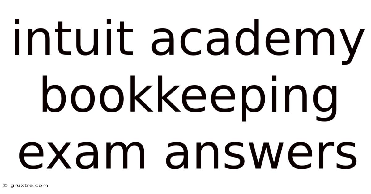 Intuit Academy Bookkeeping Exam Answers