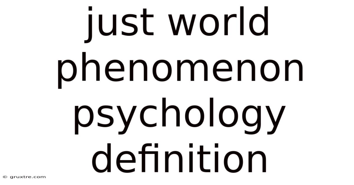 Just World Phenomenon Psychology Definition