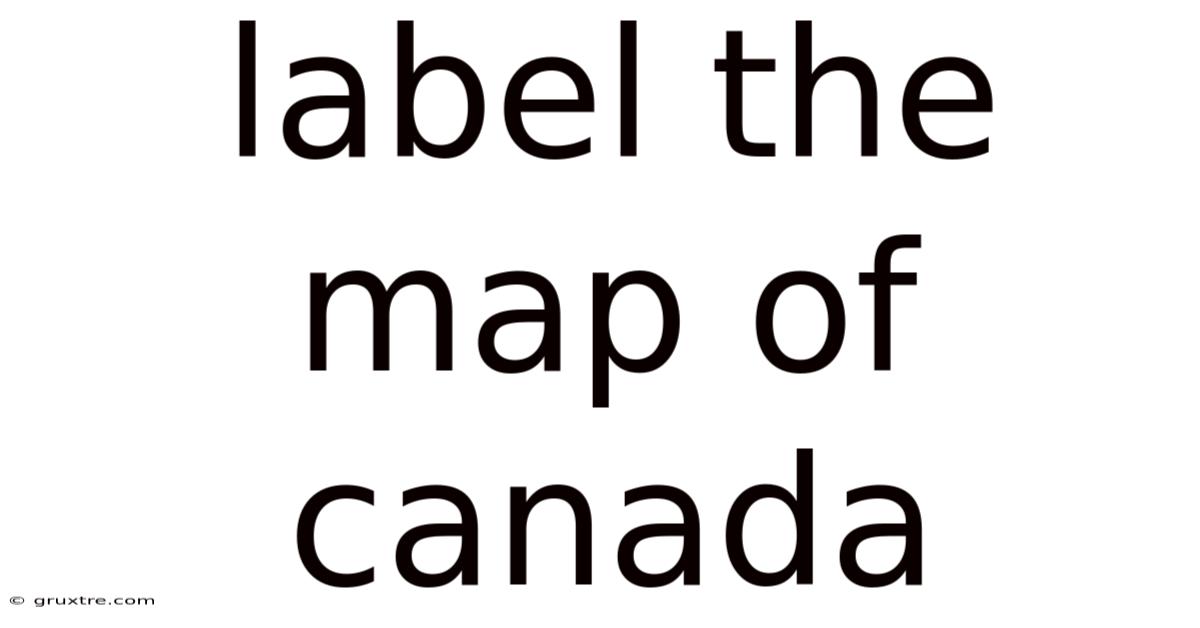 Label The Map Of Canada