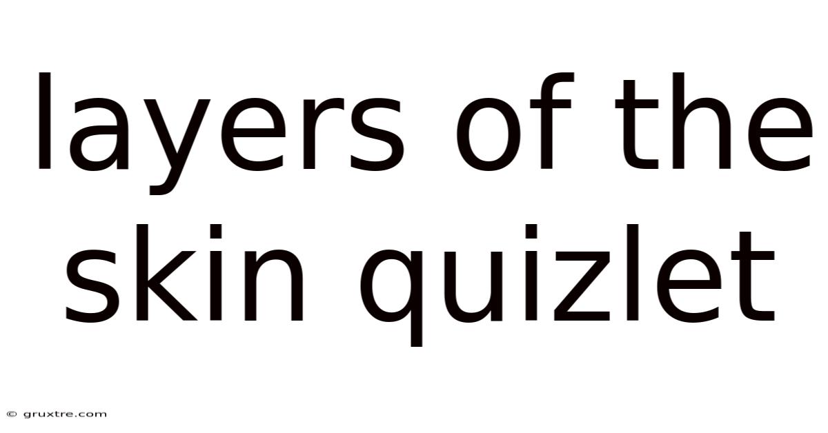 Layers Of The Skin Quizlet